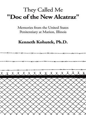 cover image of They Called Me "Doc of the New Alcatraz"